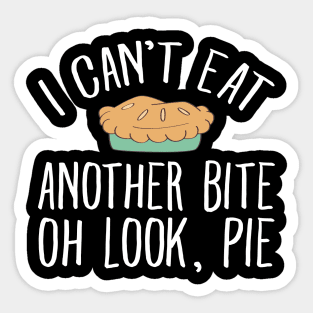I can't eat another bite of look pie Sticker